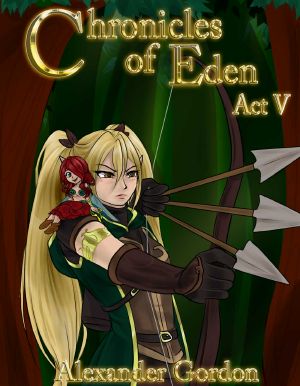 [Chronicles of Eden 05] • Chronicles of Eden - Act V